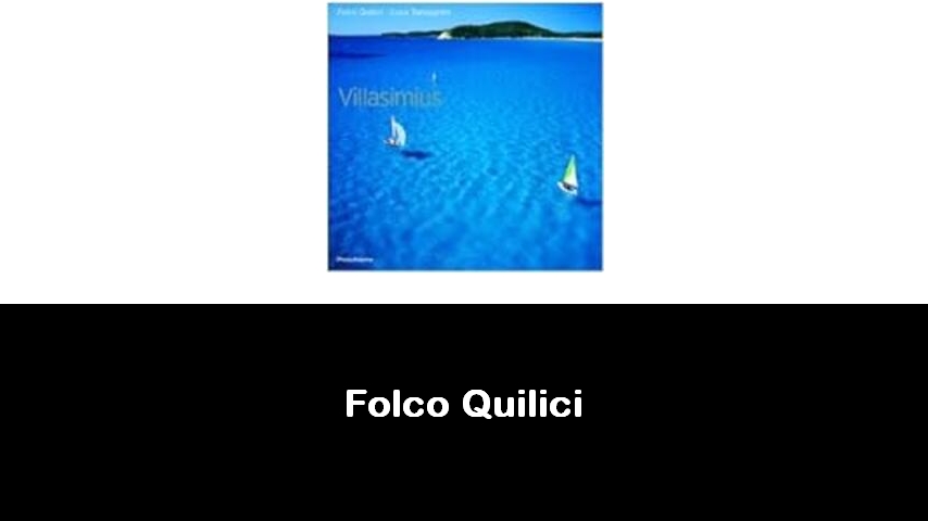 libri di Folco Quilici