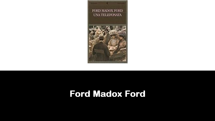 libri di Ford Madox Ford