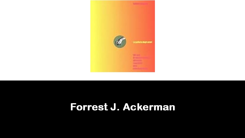 libri di Forrest J. Ackerman