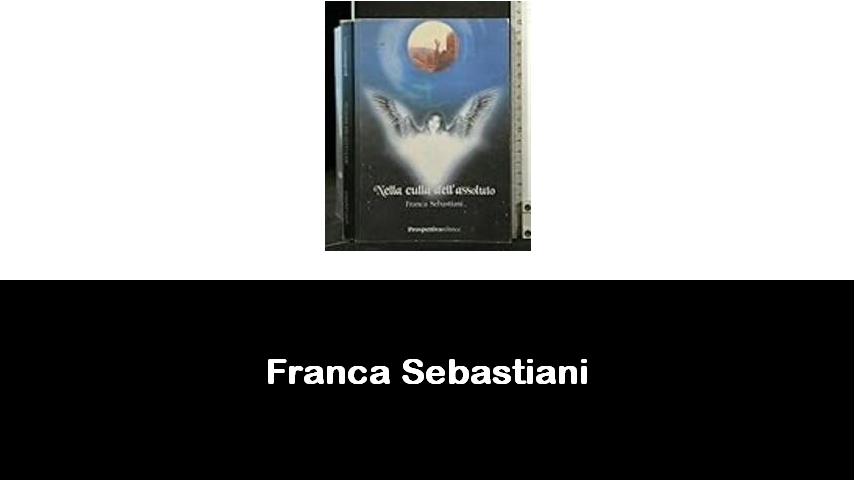 libri di Franca Sebastiani