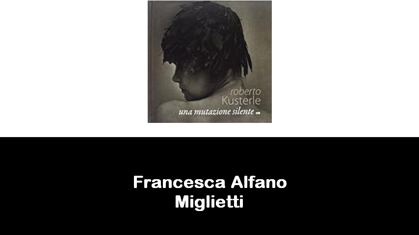libri di Francesca Alfano Miglietti