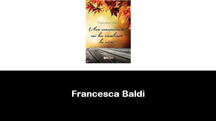libri di Francesca Baldi