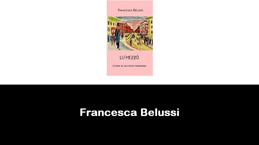libri di Francesca Belussi