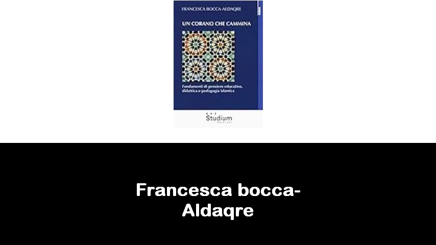 libri di Francesca bocca-Aldaqre