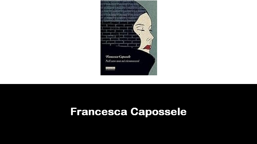 libri di Francesca Capossele