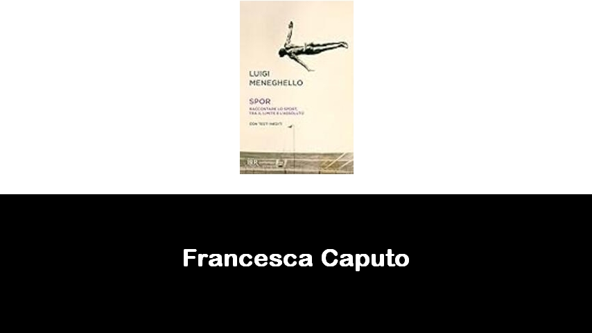 libri di Francesca Caputo