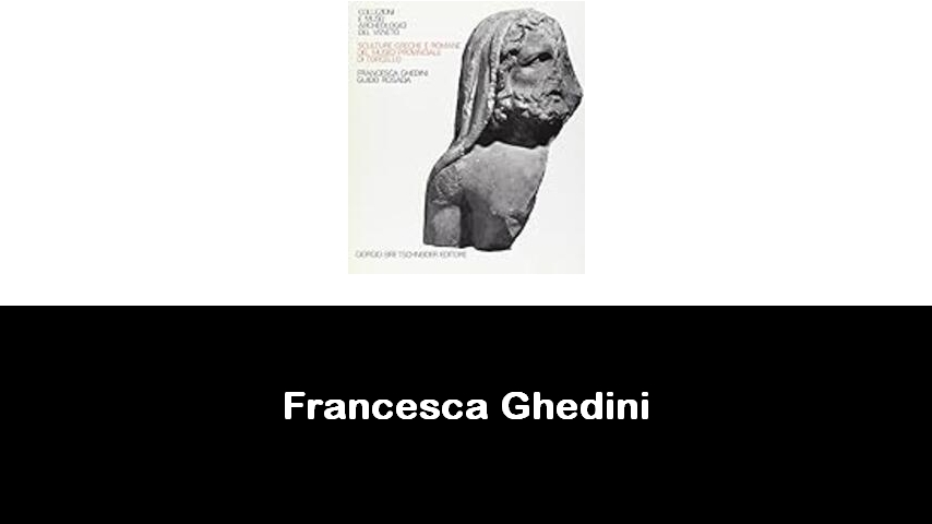 libri di Francesca Ghedini