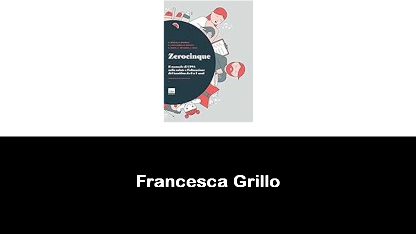 libri di Francesca Grillo