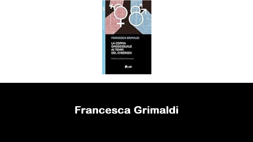 libri di Francesca Grimaldi