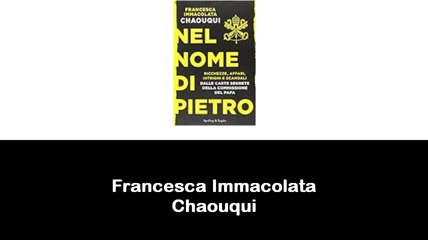 libri di Francesca Immacolata Chaouqui