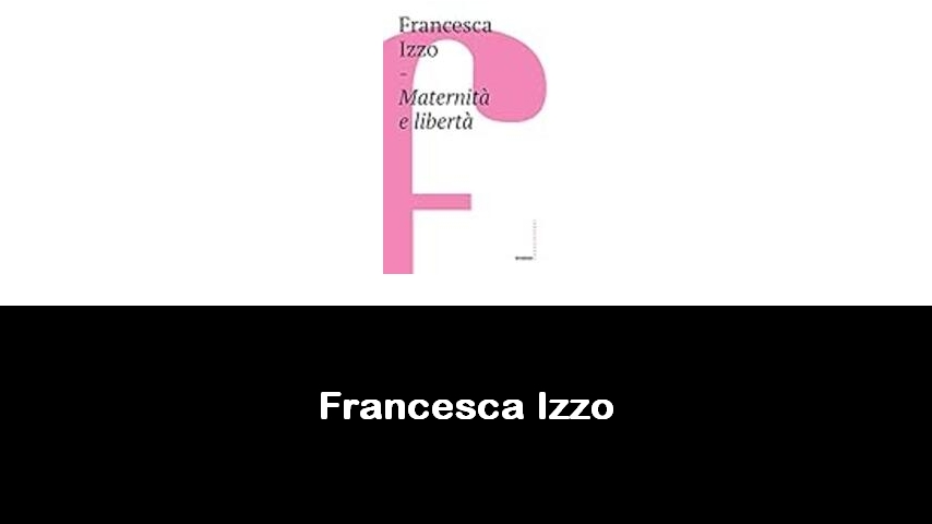 libri di Francesca Izzo