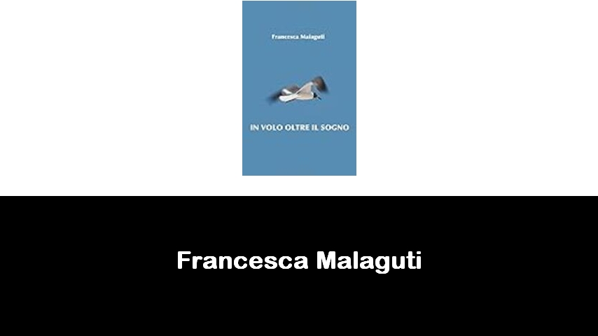 libri di Francesca Malaguti