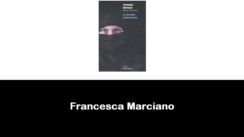 libri di Francesca Marciano