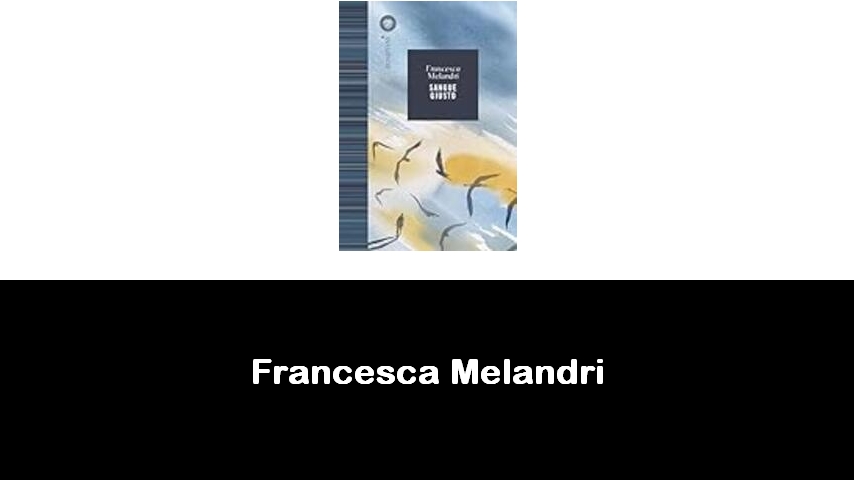 libri di Francesca Melandri