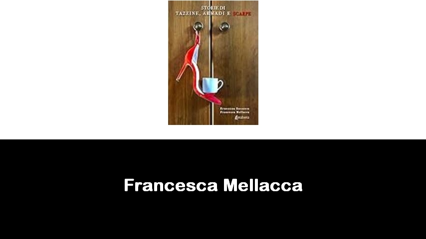 libri di Francesca Mellacca