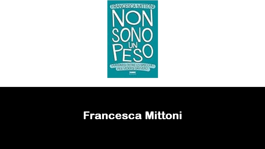 libri di Francesca Mittoni