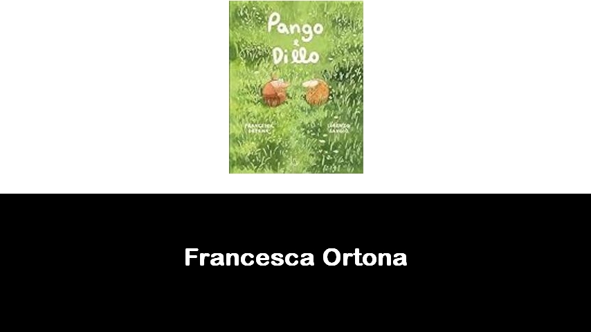 libri di Francesca Ortona