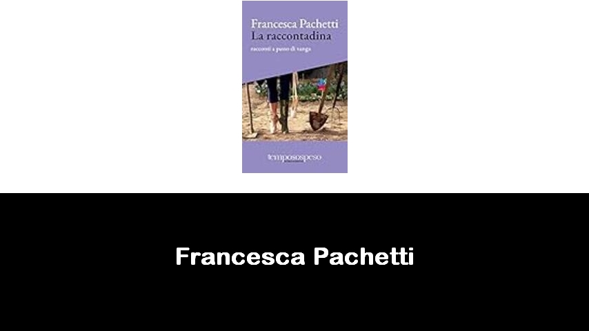 libri di Francesca Pachetti