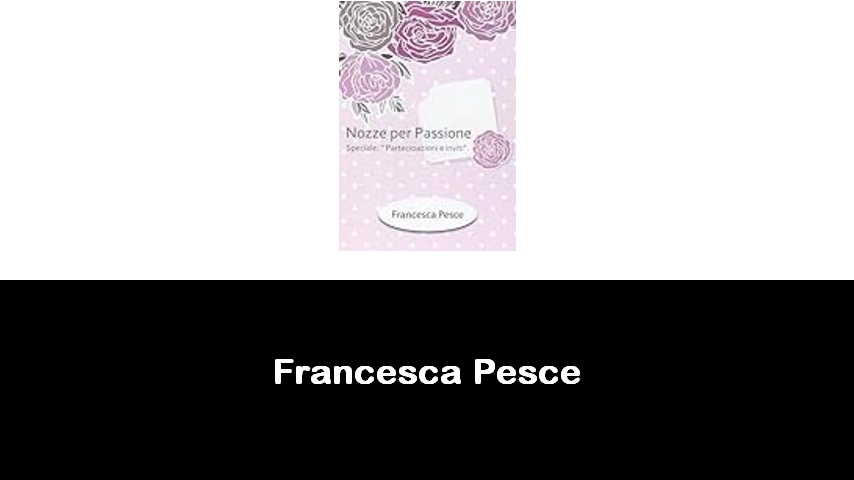 libri di Francesca Pesce