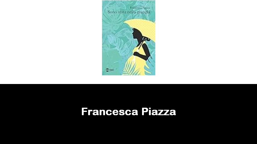 libri di Francesca Piazza