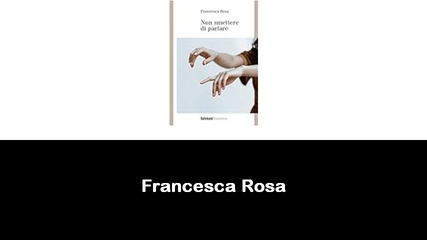 libri di Francesca Rosa