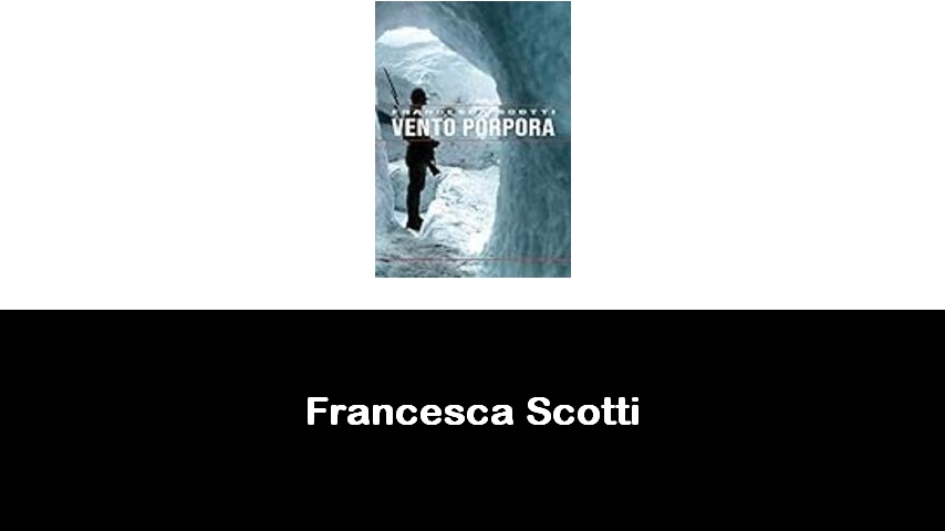 libri di Francesca Scotti