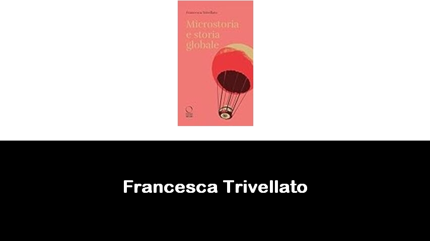 libri di Francesca Trivellato