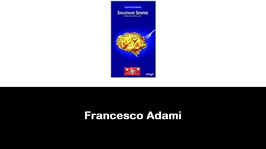 libri di Francesco Adami