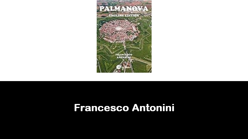 libri di Francesco Antonini
