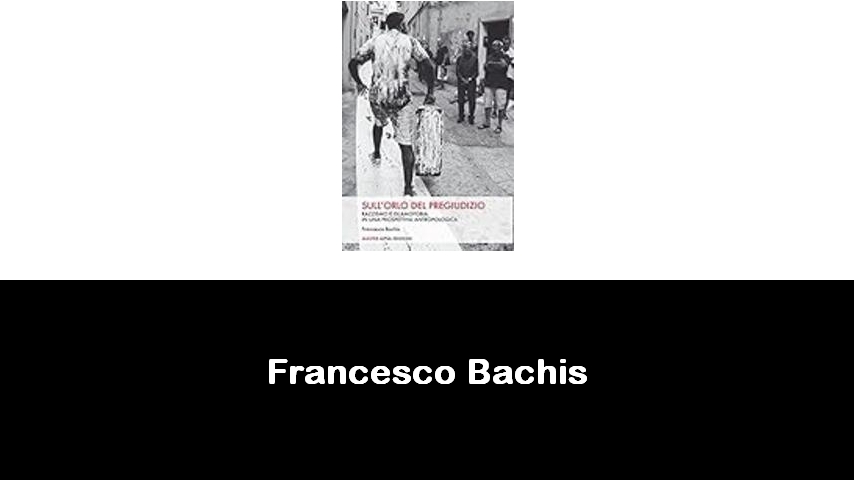 libri di Francesco Bachis