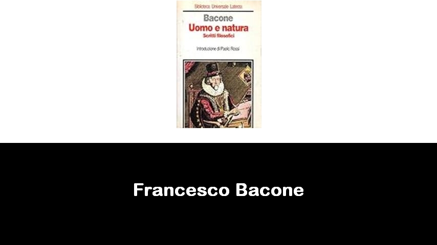 libri di Francesco Bacone