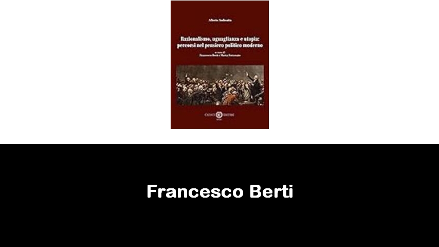 libri di Francesco Berti
