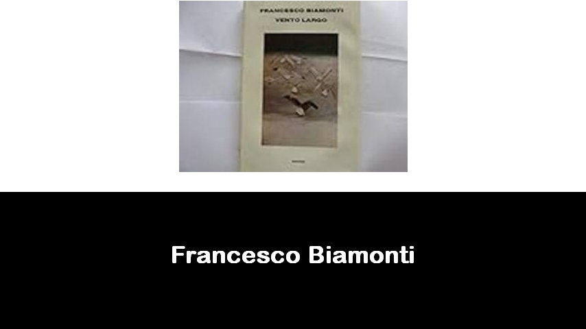 libri di Francesco Biamonti