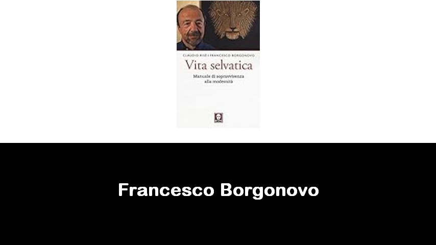 libri di Francesco Borgonovo