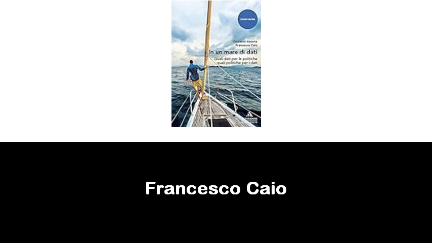 libri di Francesco Caio
