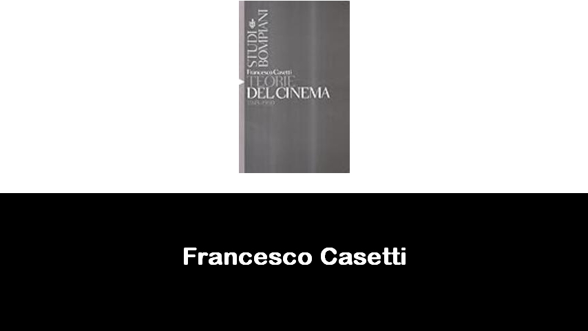 libri di Francesco Casetti