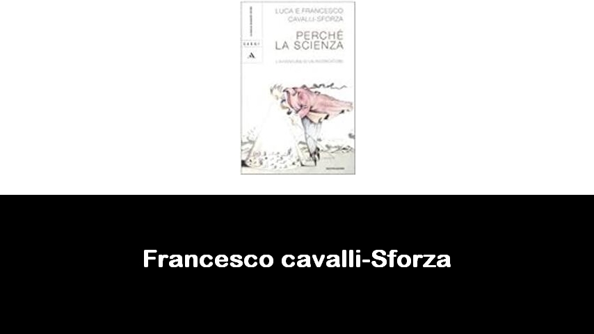 libri di Francesco cavalli-Sforza