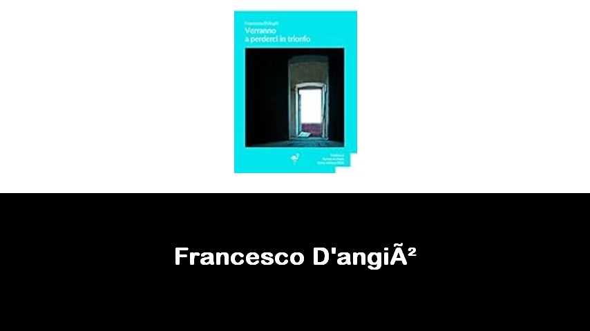 libri di Francesco D'angiò