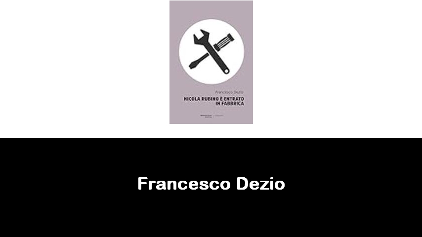 libri di Francesco Dezio
