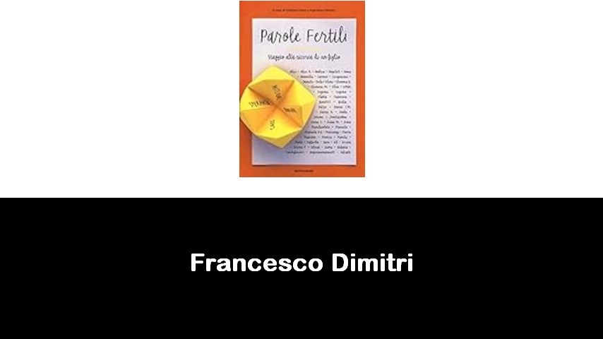 libri di Francesco Dimitri
