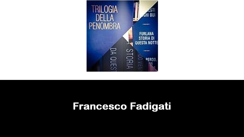 libri di Francesco Fadigati