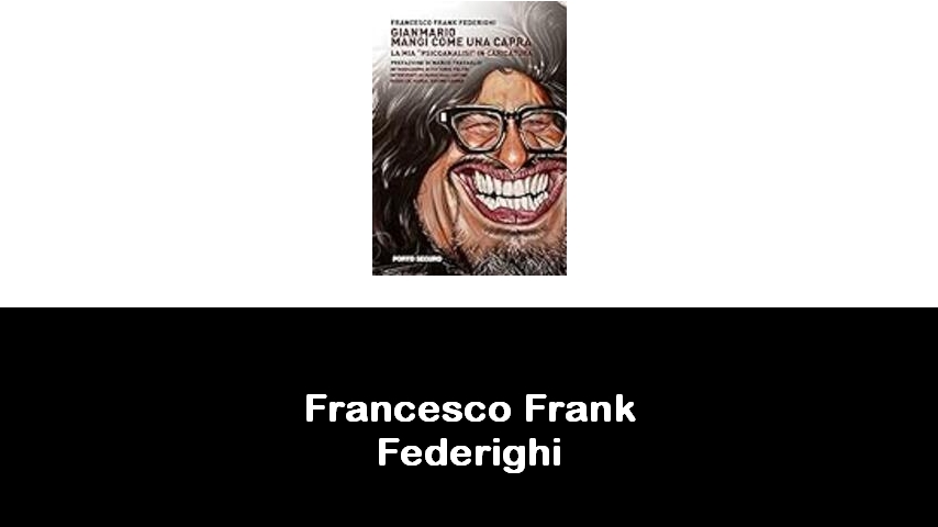 libri di Francesco Frank Federighi