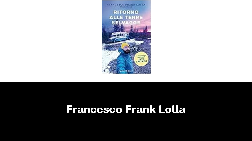 libri di Francesco Frank Lotta