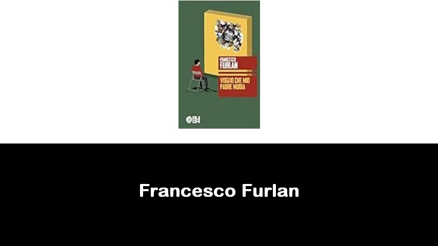 libri di Francesco Furlan