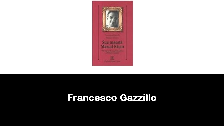 libri di Francesco Gazzillo