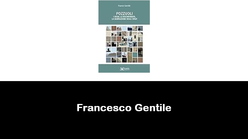 libri di Francesco Gentile