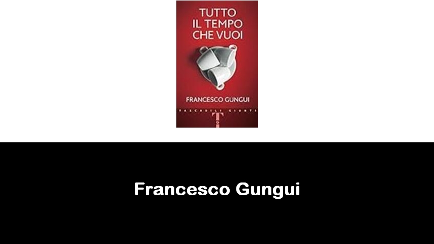libri di Francesco Gungui
