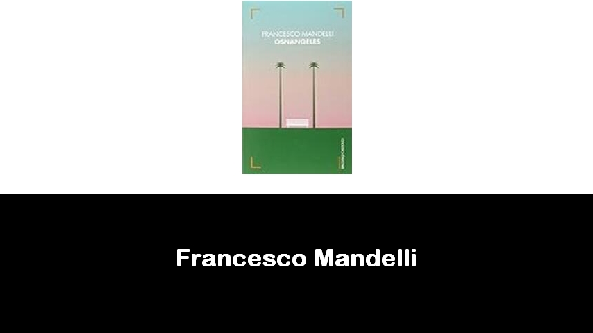 libri di Francesco Mandelli