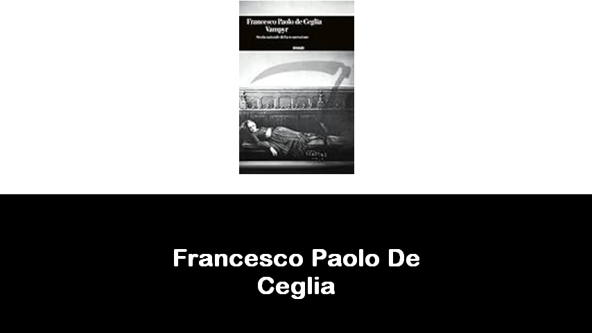 libri di Francesco Paolo De Ceglia