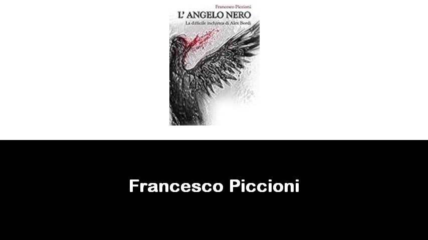 libri di Francesco Piccioni